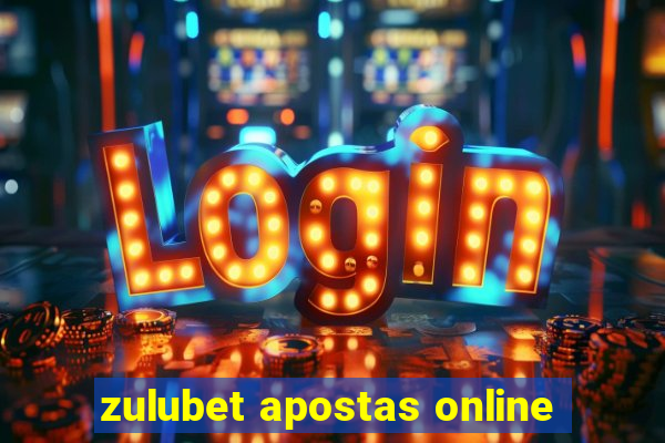 zulubet apostas online